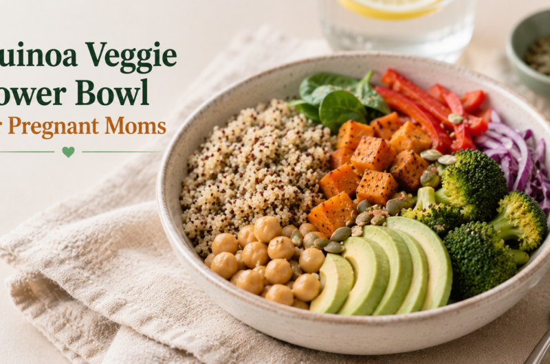 Quinoa Veggie Power Bowl for Pregnant Moms