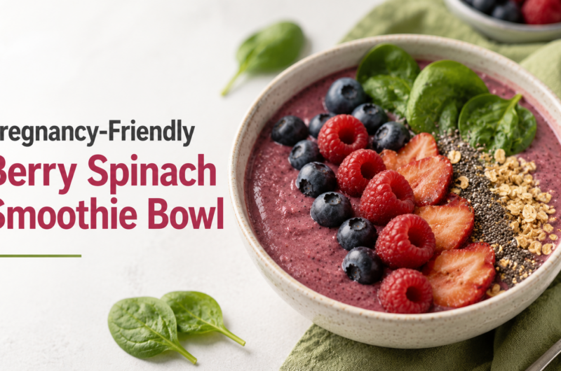 Pregnancy-Friendly Berry Spinach Smoothie Bowl