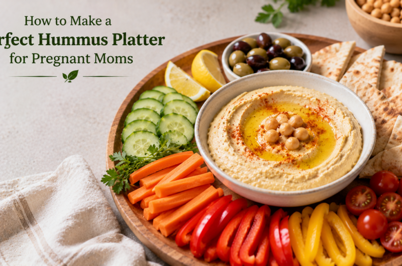 How to Make a Perfect Hummus Platter for Pregnant Moms