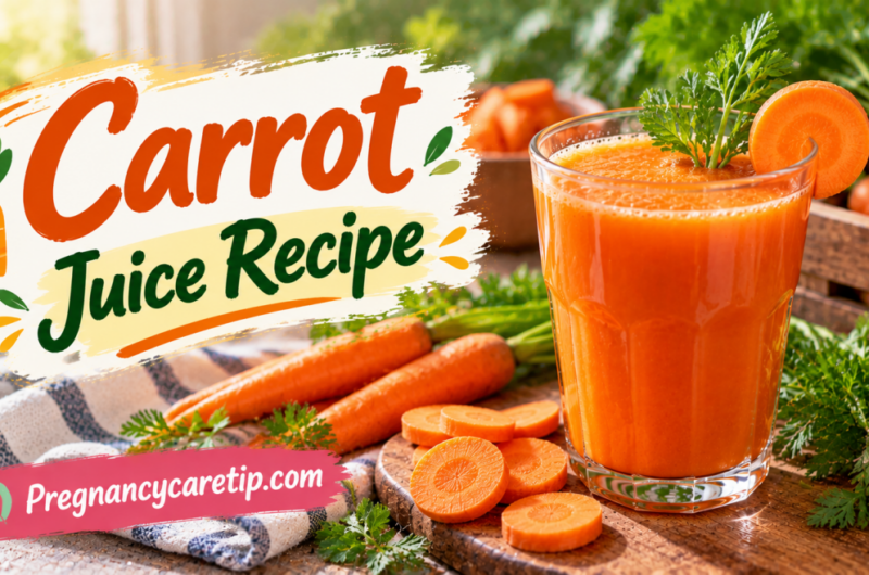 Carrot Juice Recipe for pregnant women